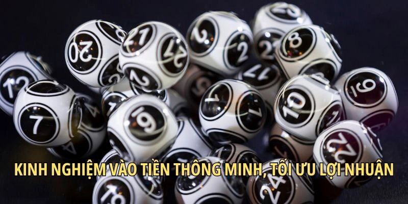 Kinh nghiệm vào tiền thông minh, tối ưu lợi nhuận
