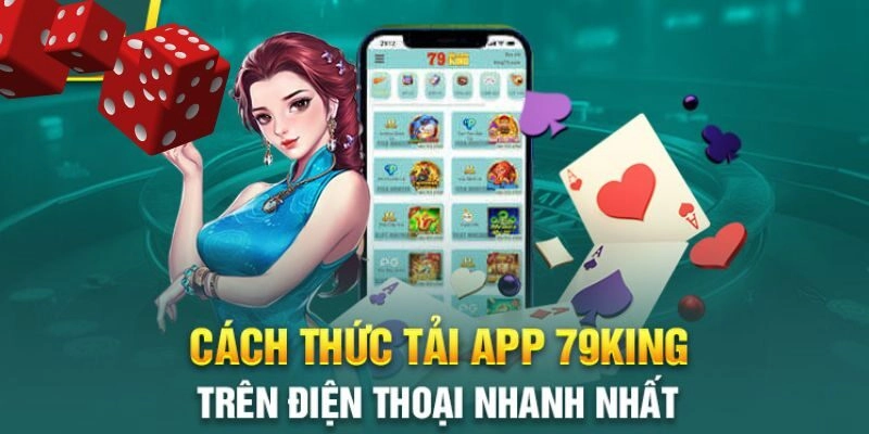 Điều Kiện Cần Đáp Ứng Để Tải App 79KING